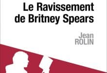 Jean Rolin - Le Ravissement de Britney Spears