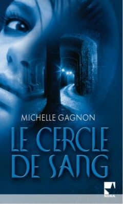 Michelle Gagnon - Le cercle de sang