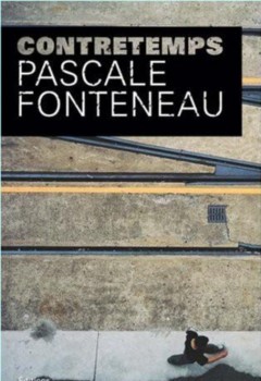 Pascale Fonteneau - Contretemps