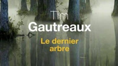 Tim Gautreaux - Le dernier arbre