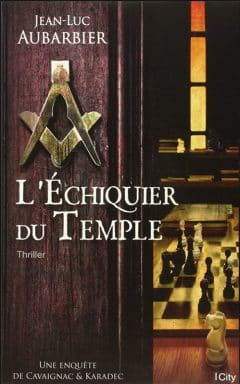 Jean Luc Aubarbier - L'échiquier du temple