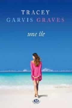 Tracey Garvis Graves - Une île