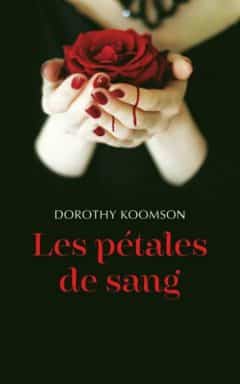 Dorothy Koomson - Les pétales de sang