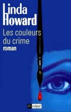Linda Howard - Les couleurs du crime