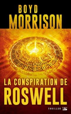 Boyd Morrison - La conspiration de Roswell