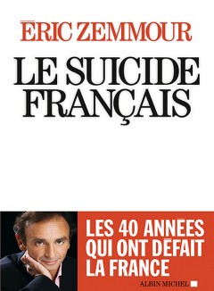Eric Zemmour - Le Suicide Francais