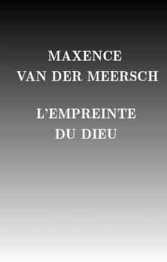 Maxence van der Meersch - L'empreinte du dieu