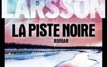 Asa Larsson - La Piste noire
