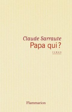 Claude Sarraute - Papa qui