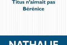 Nathalie Azoulai - Titus n’aimait pas Bérénice