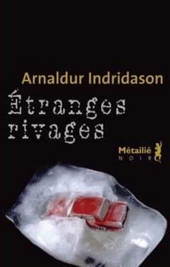 Analdur Indridason - Etranges rivages