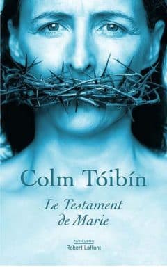 Colm Toibin - Le testament de Marie