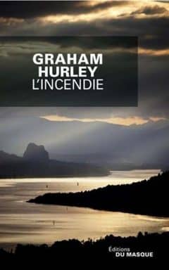 Graham Hurley - L'incendie