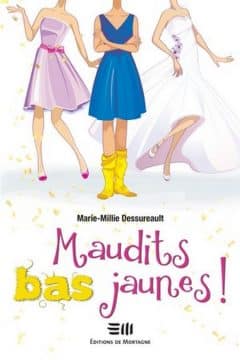 Marie-Millie Dessureault - Maudits bas jaunes