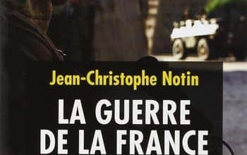 Jean-Christophe Notin - La Guerre de la France au Mali