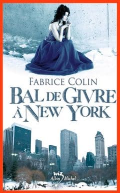 Fabrice Colin - Bal de givre à New York