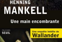 Henning Mankell - Une main encombrante