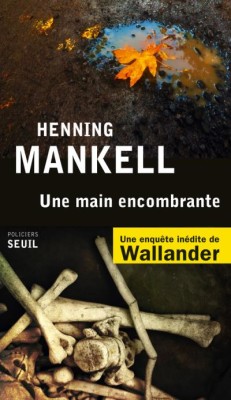 Henning Mankell - Une main encombrante