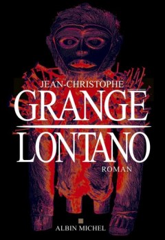 Jean-Christophe Grangé - Lontano - [Livre Audio]
