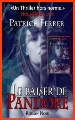 Patrick Ferrer - Le baiser de Pandore