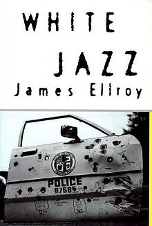 James Ellroy - White Jazz