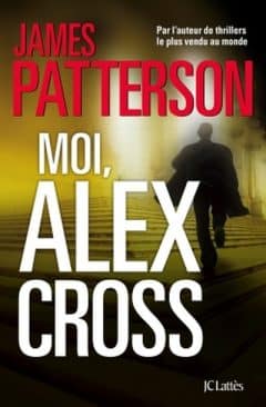 James Patterson - Moi, Alex Cross