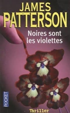 James Patterson - Noires sont les violettes