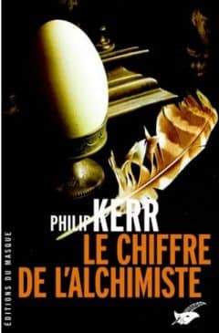 Philip Kerr - Le Chiffre de l'alchimiste