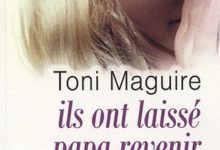 Toni Maguire - Ils Ont Laissés Papa Revenir