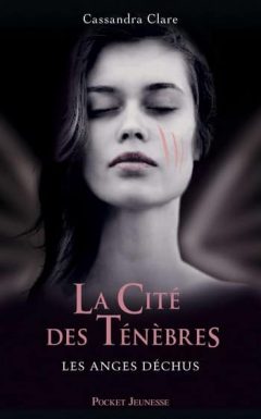 Cassandra Clare - La Cité des Ténèbres