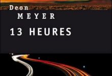 Deon Meyer - Treize heures
