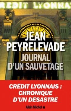 Jean Peyrelevade - Journal d’un sauvetage