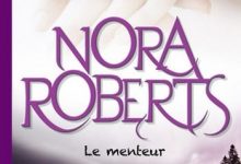 Nora Roberts - Le menteur