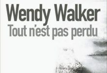 Wendy Walker - Tout n'est pas perdu