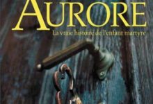 André Mathieu - Aurore, La vraie histoire de l'enfant martyre