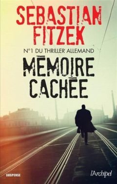 Sebastian Fitzek - Mémoire Cachée