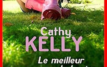 Cathy Kelly - Le meilleur de la vie