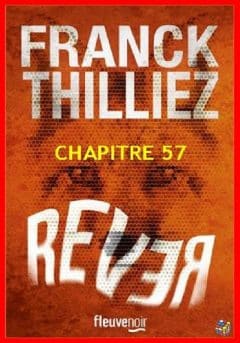 Franck Thilliez - Rêver - Chapitre 57