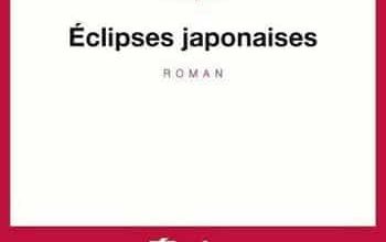 Eric Faye - Éclipses japonaises