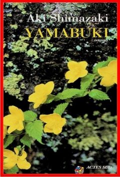 Aki Shimazaki - Yamabuki