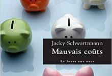 Jacky Schwartzmann - Mauvais coûts