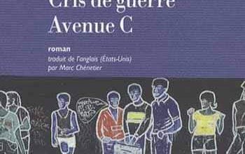 Jérôme Charyn - Cris de guerre avenue C