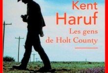 Kent Haruf - Les gens de Holt County
