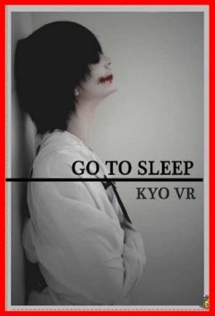 Kyo Vr - Go To Sleep
