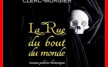 Hélène Clerc-Murgier - La Rue du bout du monde