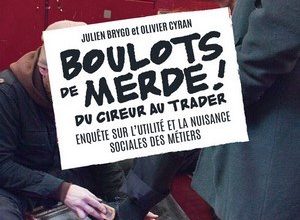 Julien Brygo & Olivier Cyran - Boulots de merde