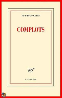 Philippe Sollers - Complots