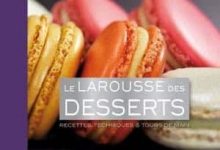 Pierre Hermé - Le larousse des desserts