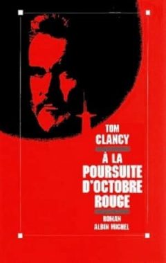 Tom Clancy - A la Poursuite D'Octobre Rouge
