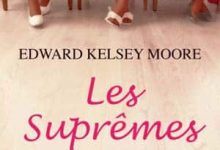 Edward Kelsey Moore - Les suprêmes